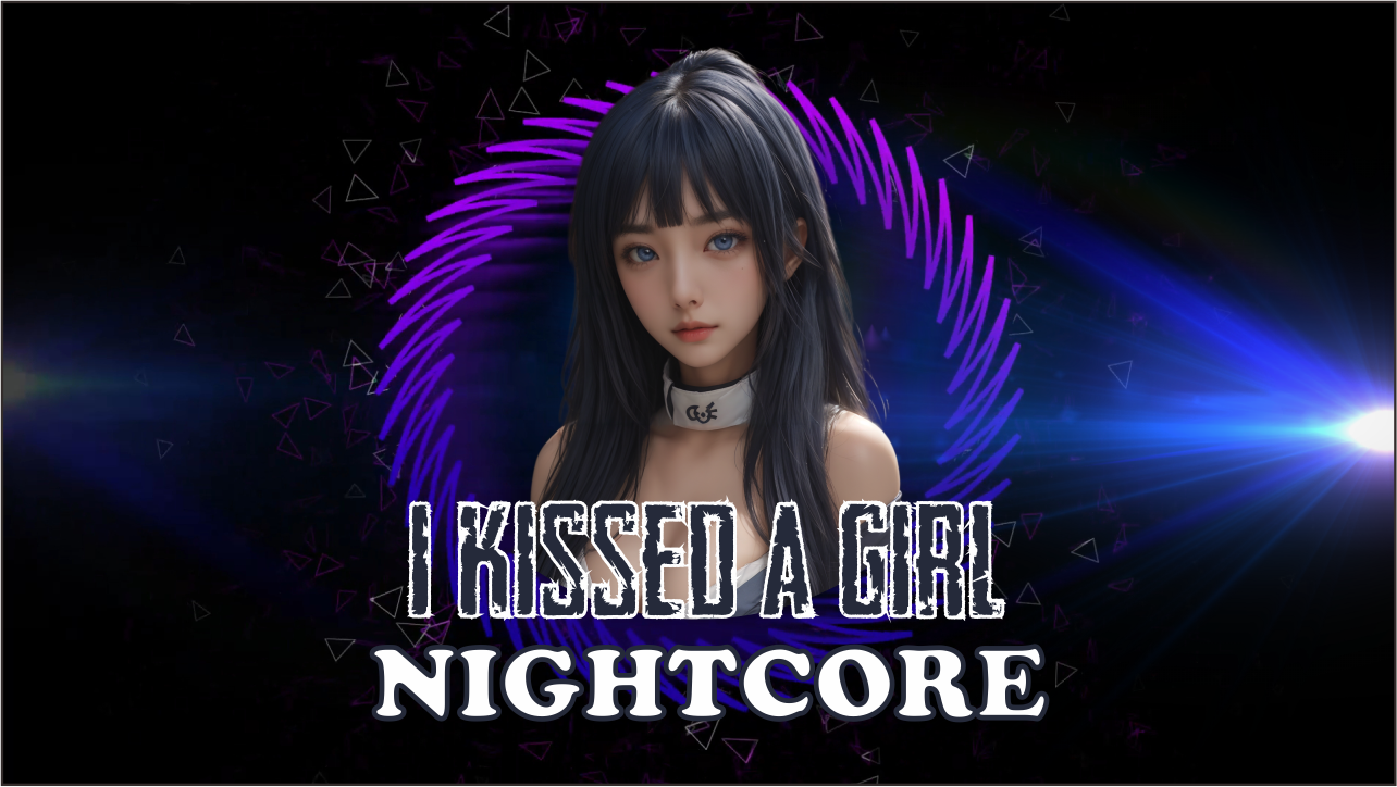 Katy Perry - I Kissed a Girl (Nightcore Version)