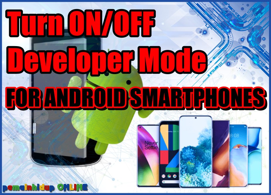 Cara Mengaktifkan dan Menonaktifkan Opsi Pengembang pada Semua Perangkat Android